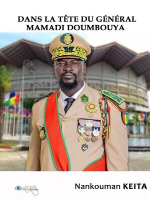 cover image of Dans la Tête du Général Mamadi Doumbouya